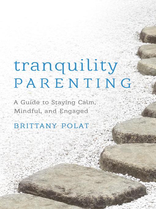 Title details for Tranquility Parenting by Brittany B. Polat - Available